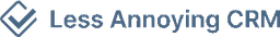 Less Annoying CRM